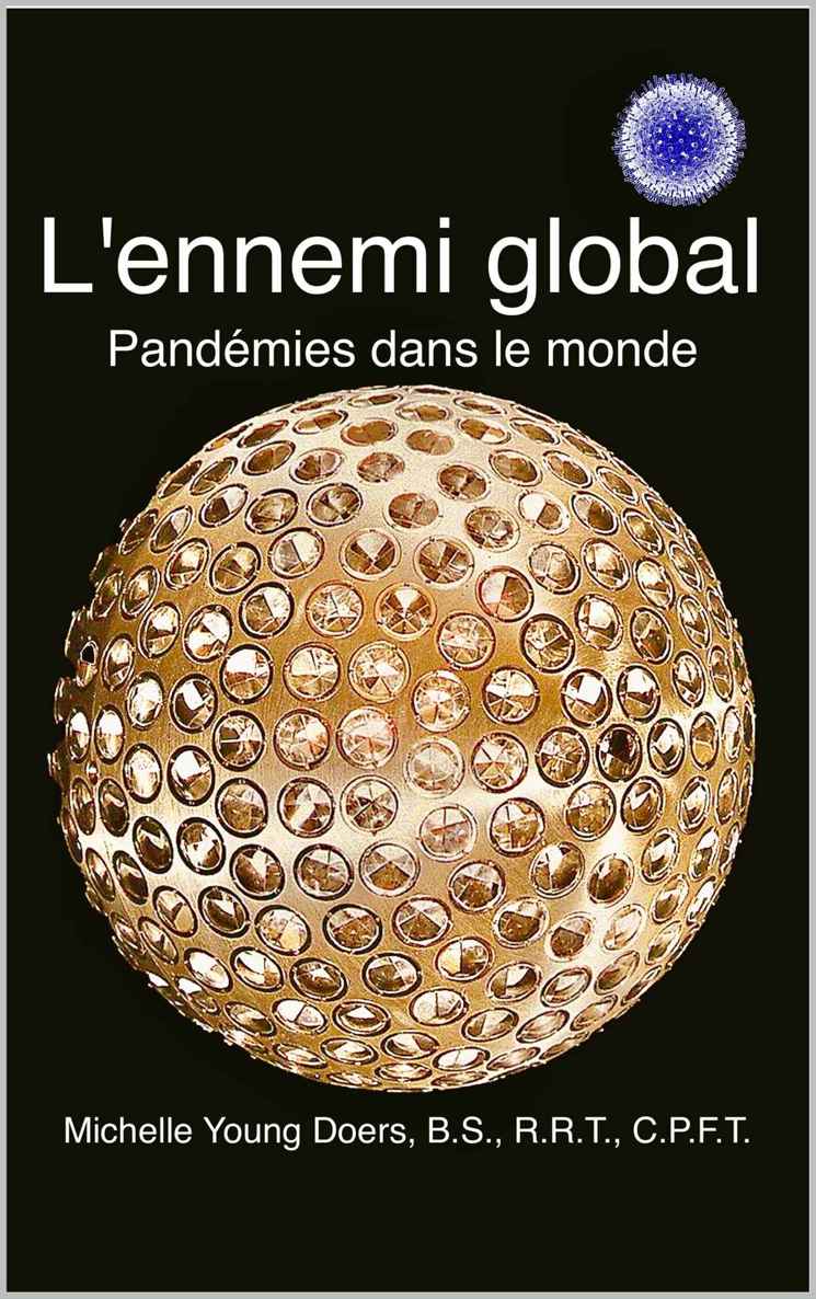 L'ennemi global Pandémies dans le monde