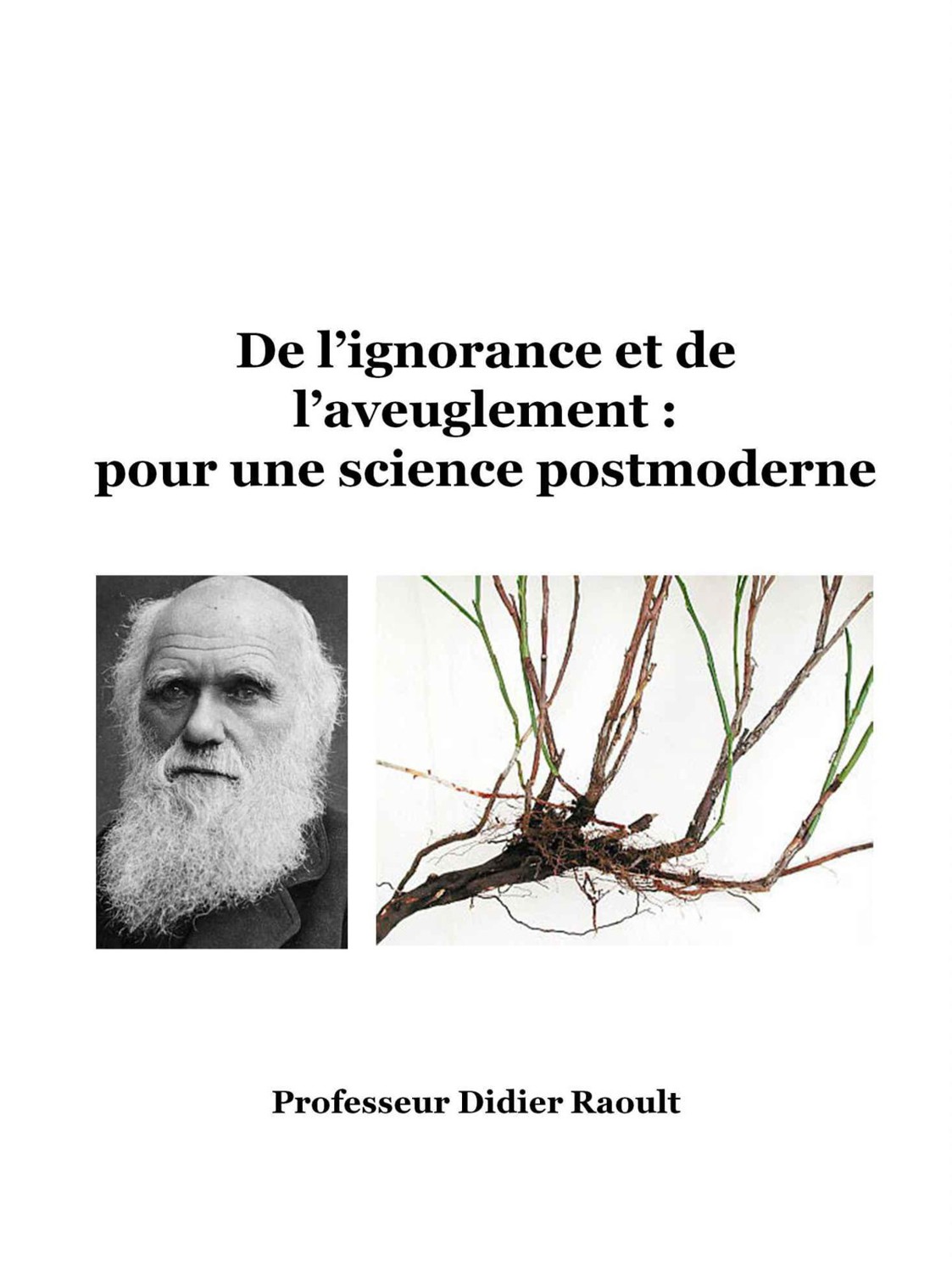 De l’ignorance et de l’aveuglement : pour une science postmoderne