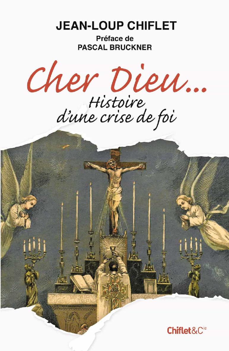 Cher Dieu... Histoire d'une crise de foi
