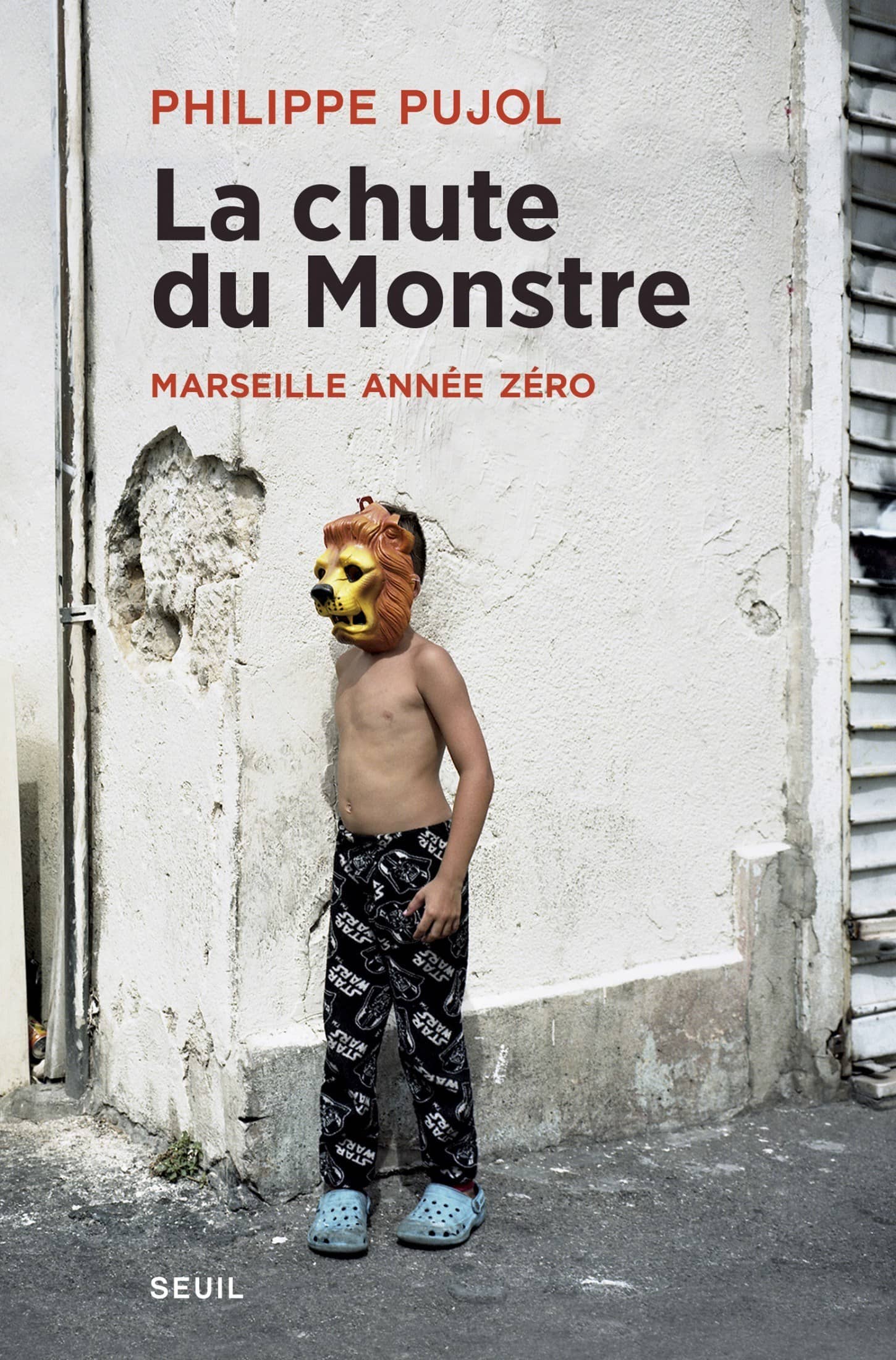 La chute du monstre - Marseille année zéro