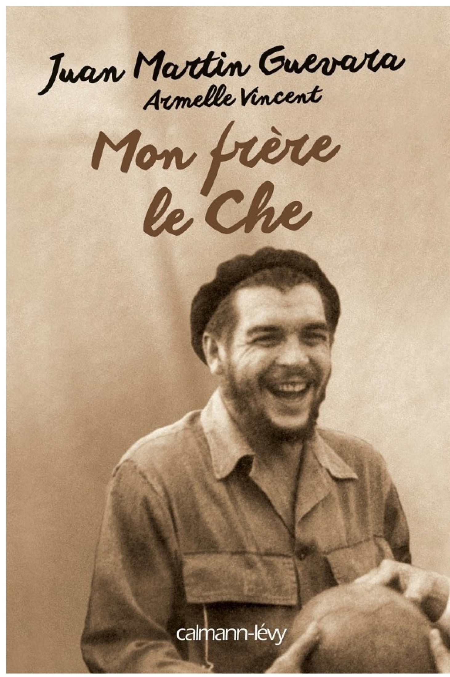 Mon frère, le Che