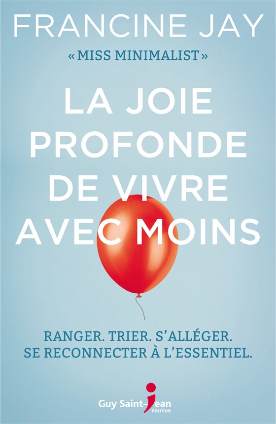 La joie profonde de vivre avec moins