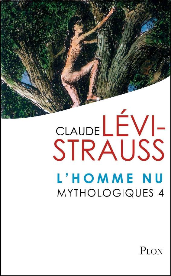 Mythologiques 4 : L'homme nu