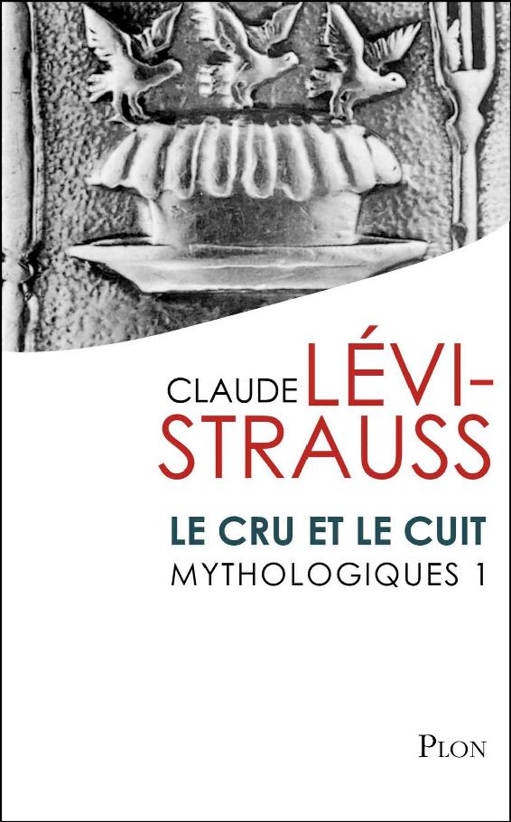 Mythologiques 1 : Le cru et le cuit
