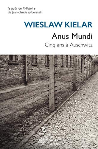 Anus Mundi : Cinq ans à Auschwitz