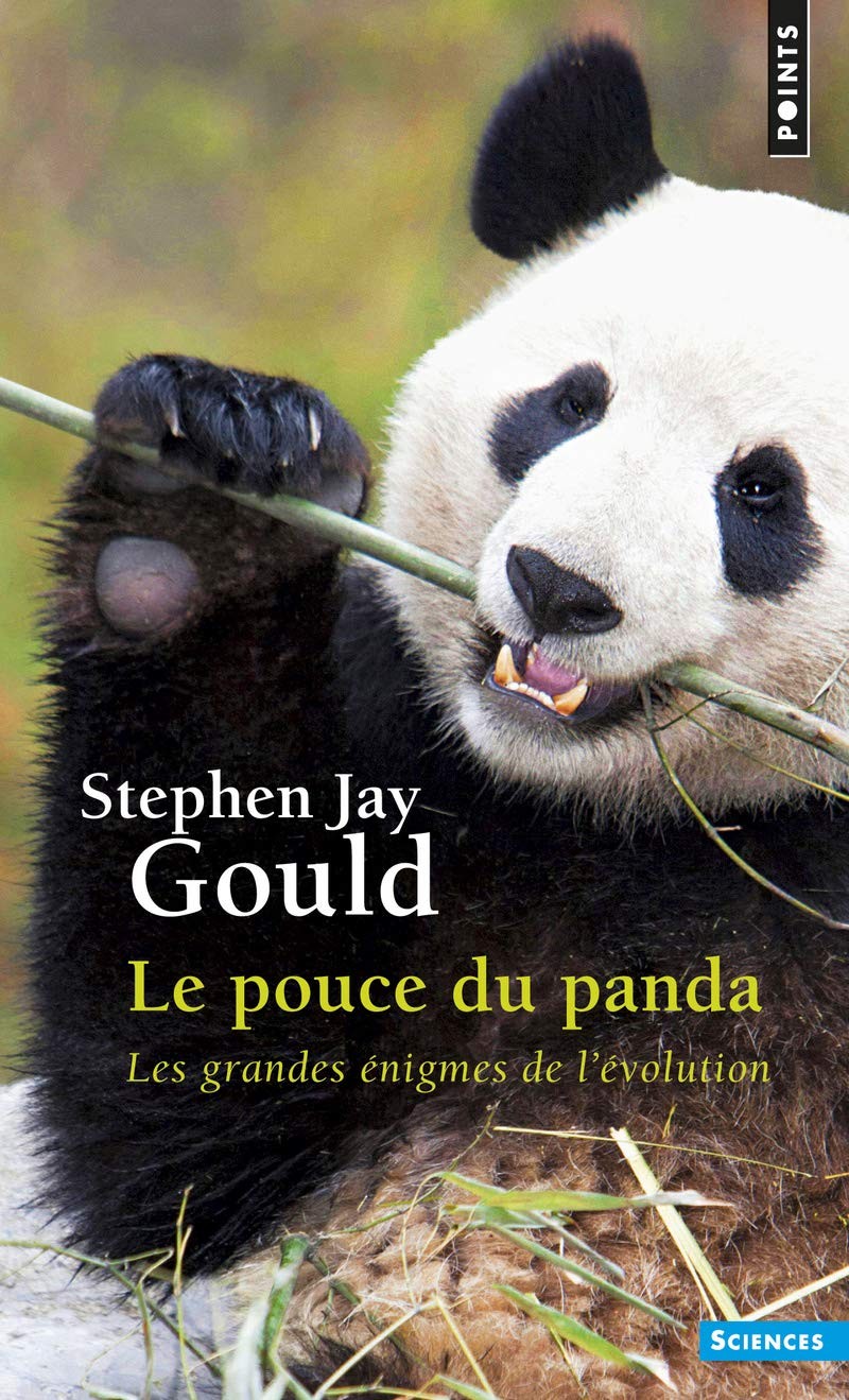 Le Pouce du Panda : Les grandes énigmes de l'évolution
