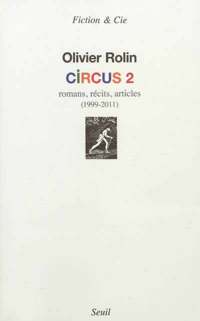 Circus 2. Romans, récits, articles