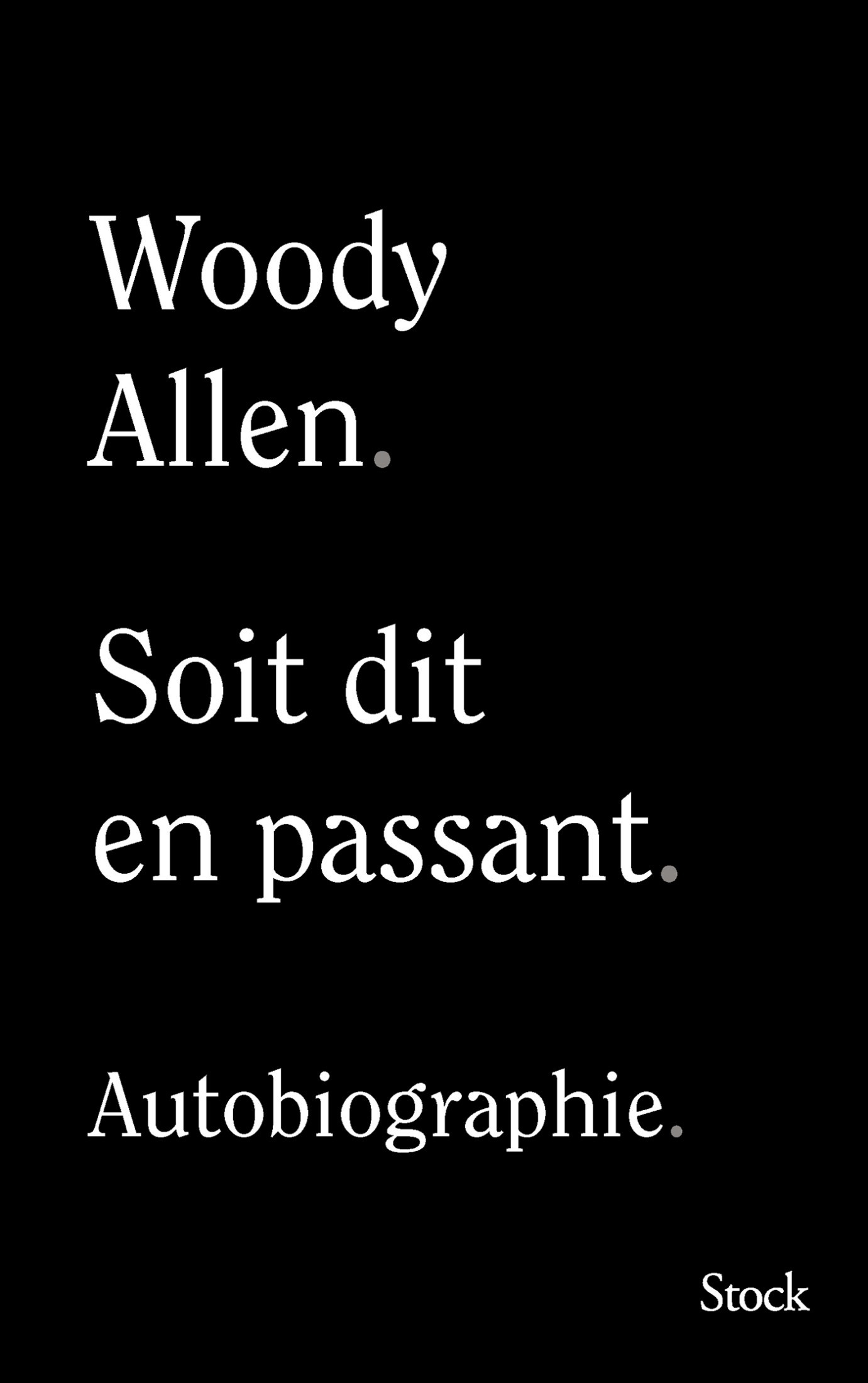 Soit dit en passant: Autobiographie