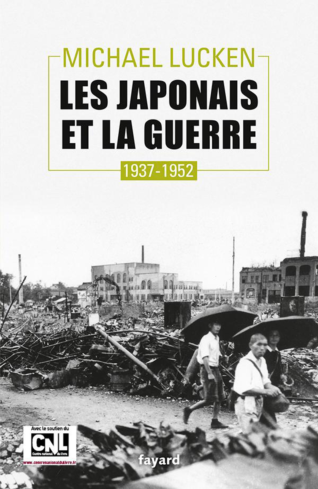 Les Japonais et la guerre 1937-1952