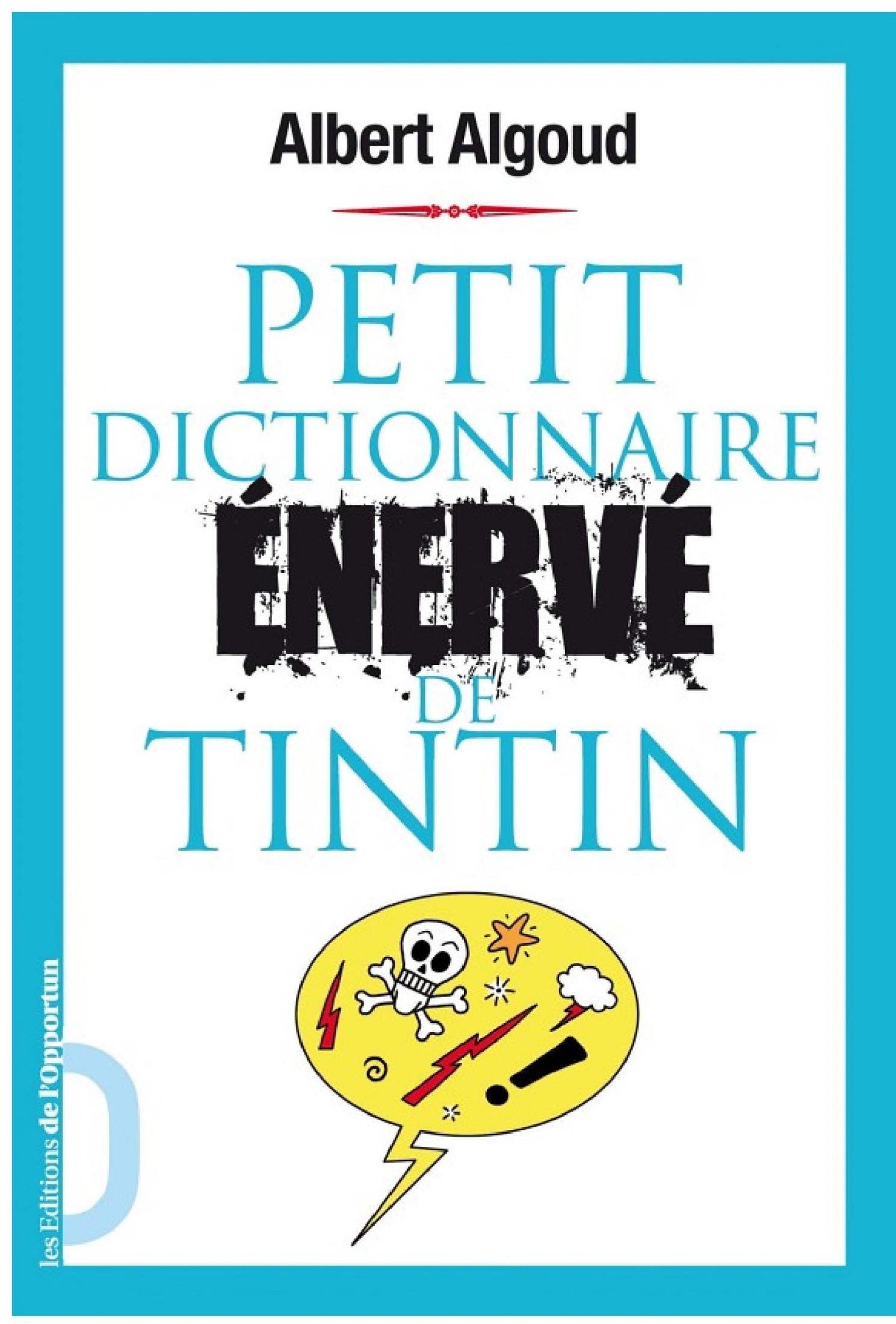 Petit dictionnaire énervé de Tintin
