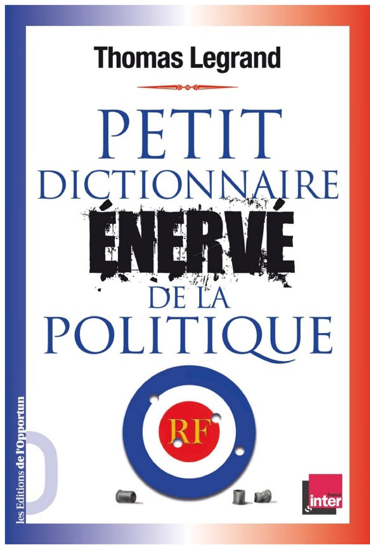 Petit dictionnaire énervé de la politique