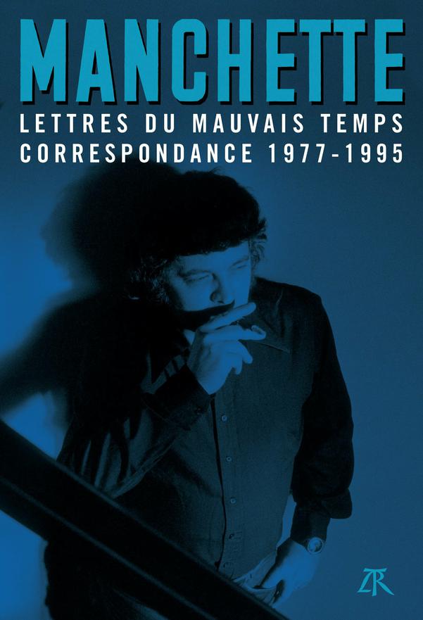 Lettres du mauvais temps. Correspondance 1977-1995