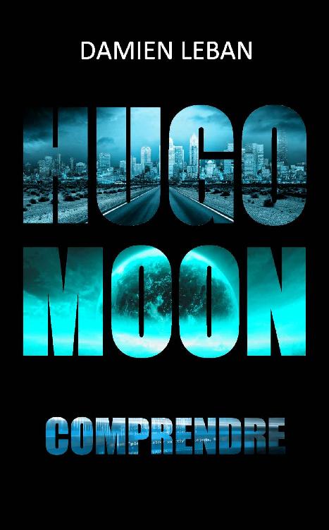 Hugo Moon 2: Comprendre
