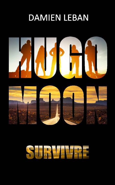 Hugo Moon: Survivre