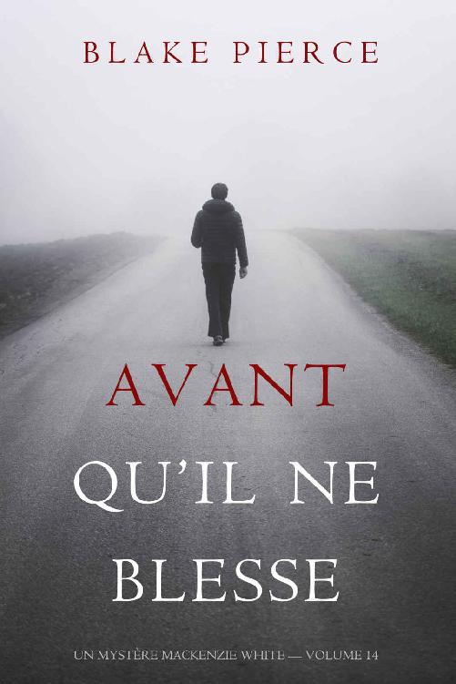 Avant qu’il ne blesse