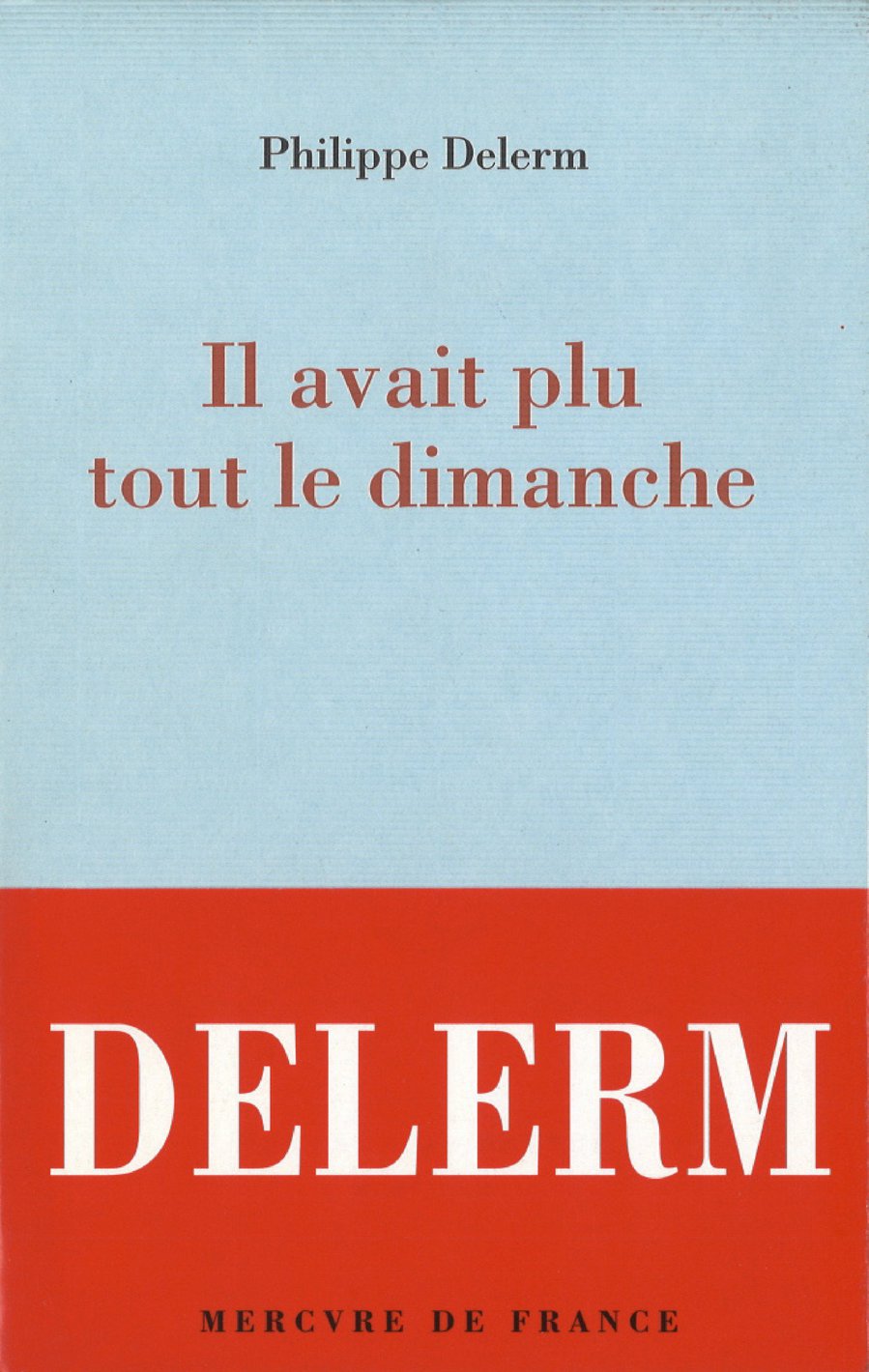 Il avait plu tout le dimanche