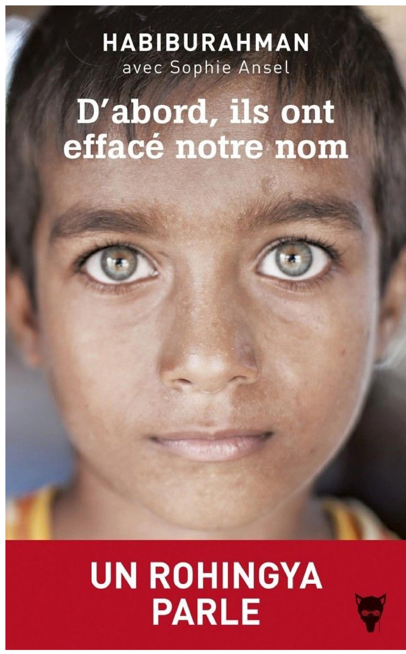 D'abord, ils ont effacé notre nom - Un Rohingya parle