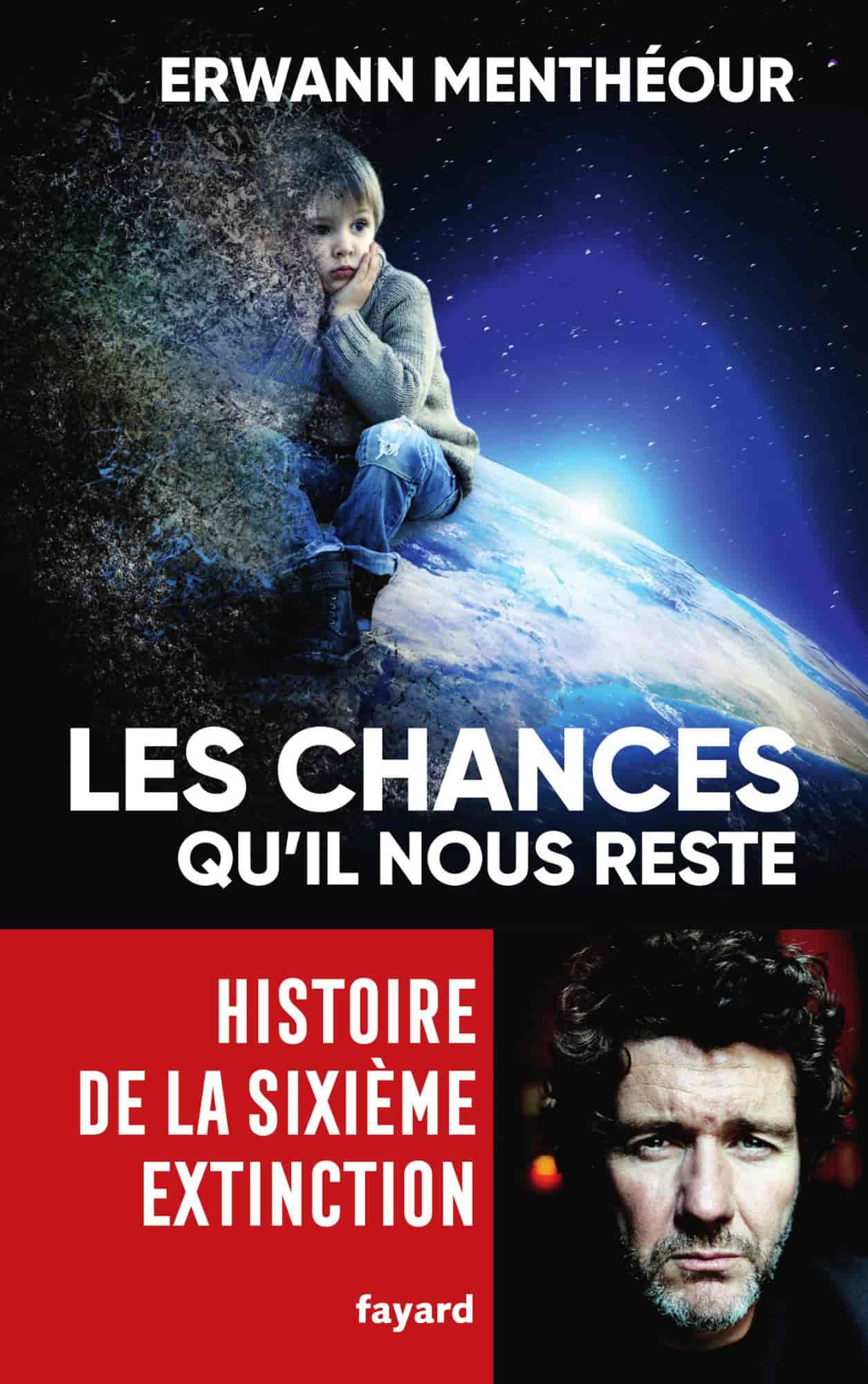 Les chances qu'il nous reste. Histoire de la sixième extinction