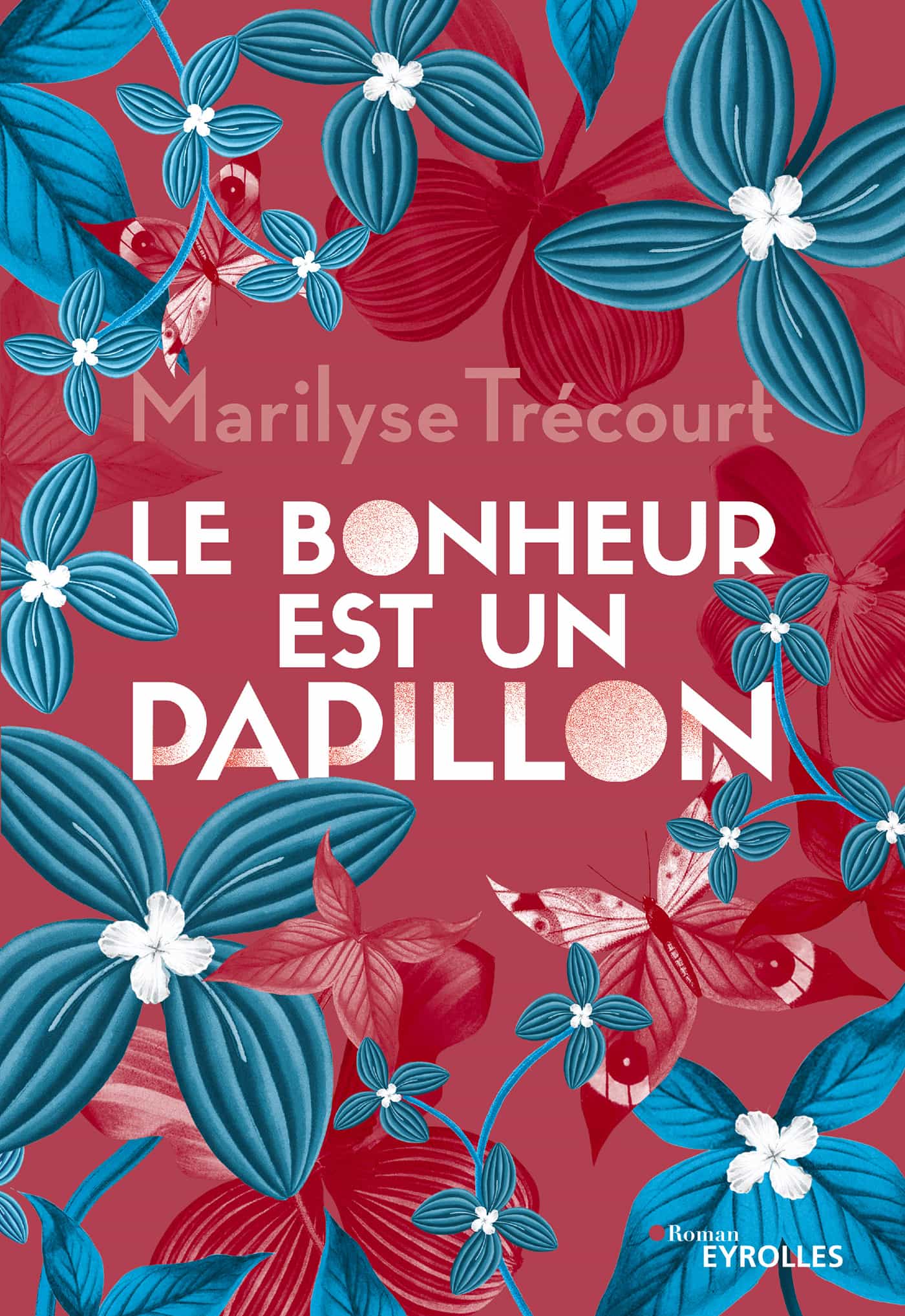 Le bonheur est un papillon