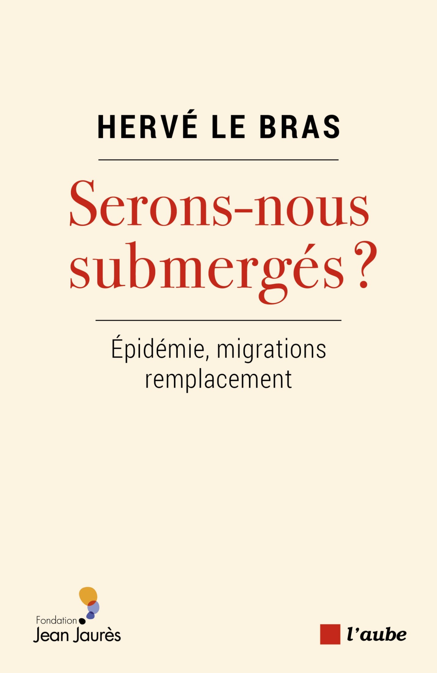 Serons-nous submergés ? Épidémie, migrations, remplacement