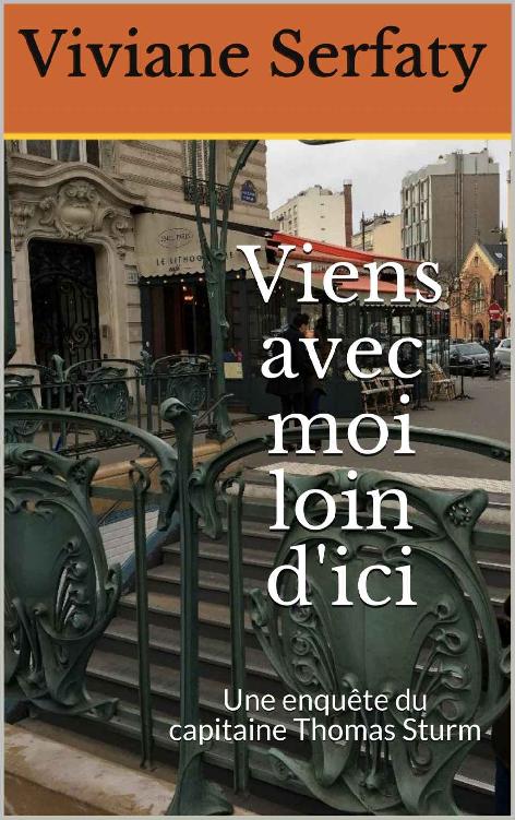 Viens avec moi loin d'ici: Une enquête du capitaine Thomas Sturm