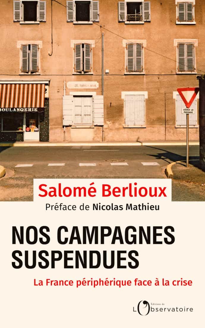 Nos campagnes suspendues: La France périphérique face à la crise