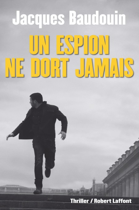 Un espion ne dort jamais