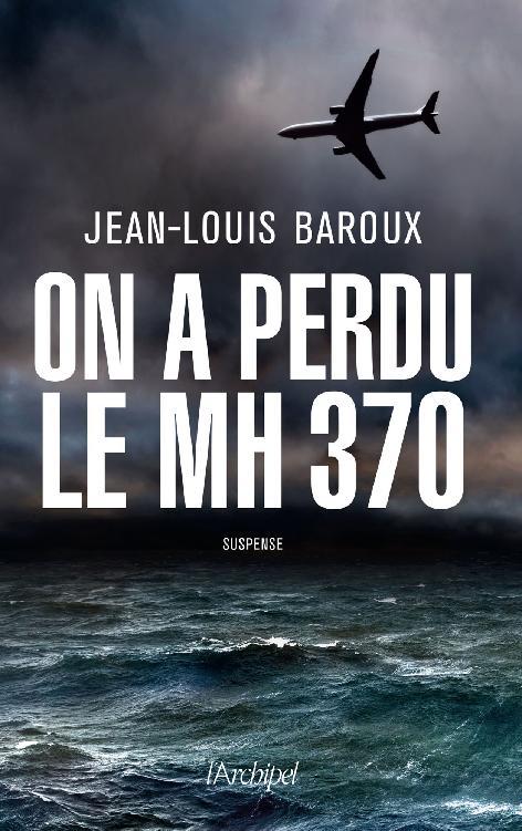 On a perdu le MH370