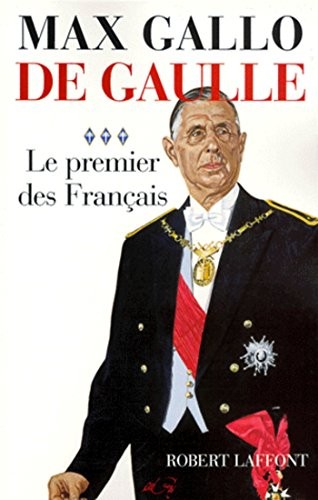 De Gaulle - Tome 3 : Le premier des Français