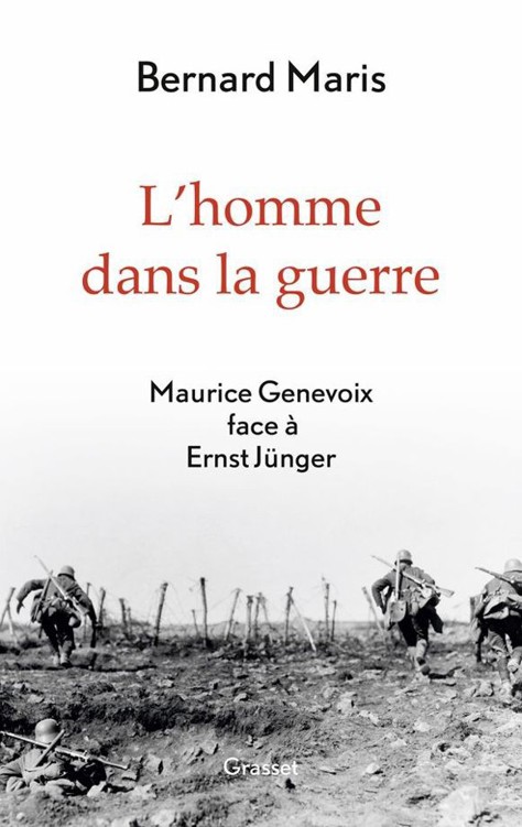 L'Homme Dans La Guerre, Maurice Genevoix Face À Ernst Jünger