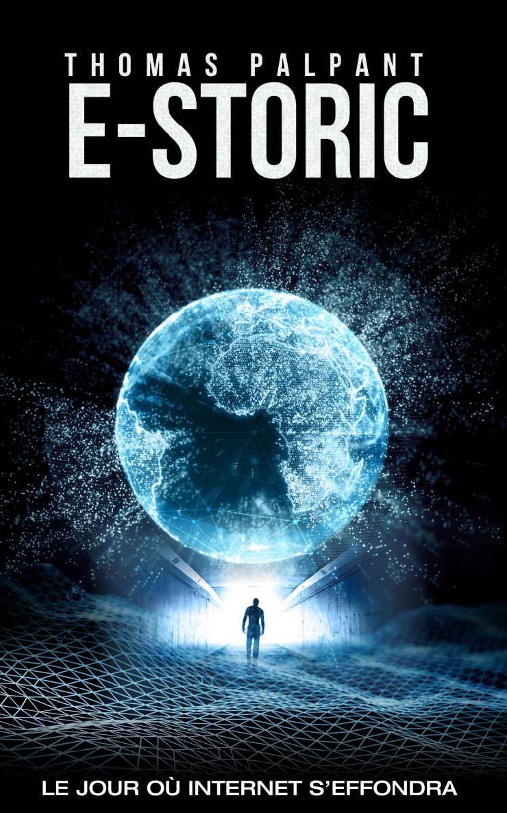 E-Storic 1 : le Jour où Internet S'effondra