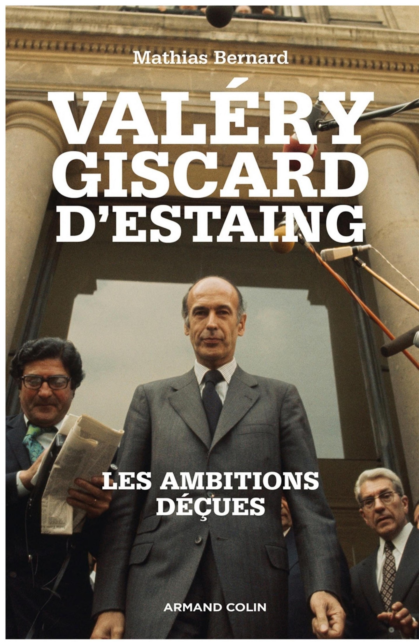 Valéry Giscard d'Estaing: Les ambitions déçues