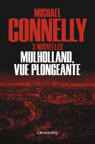 Mulholland vue plongeante : 3 nouvelles