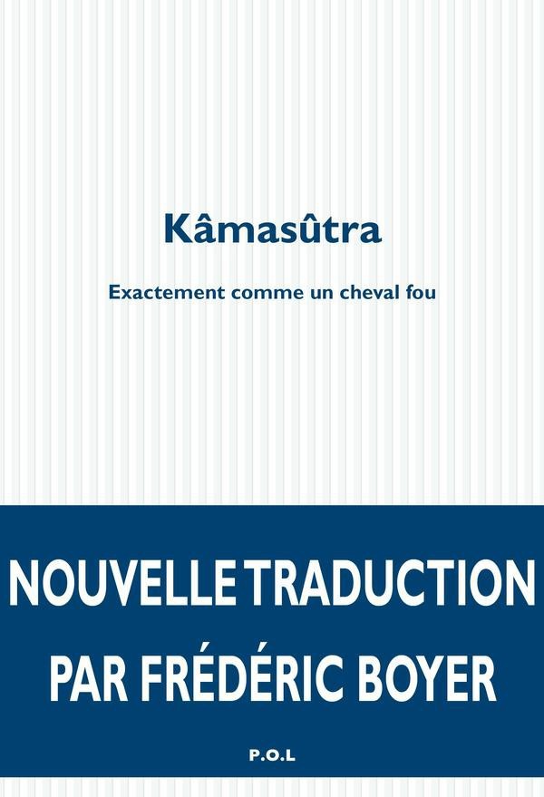Kâmasûtra - Exactement comme un cheval fou