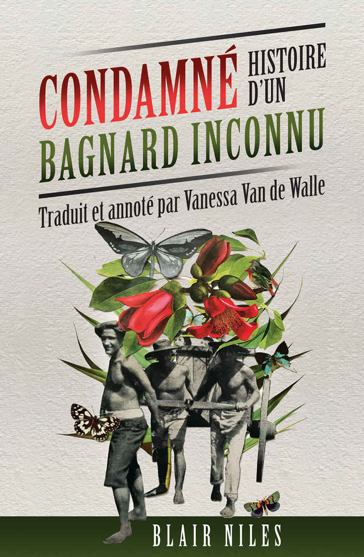Condamné: Histoire d'un bagnard inconnu