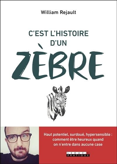 C'est l'histoire d'un zèbre