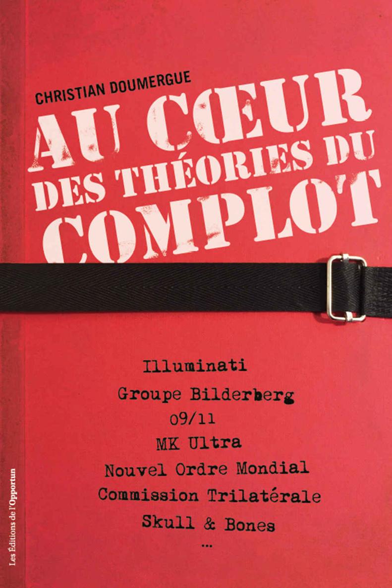 Au cœoeur des théories du complot
