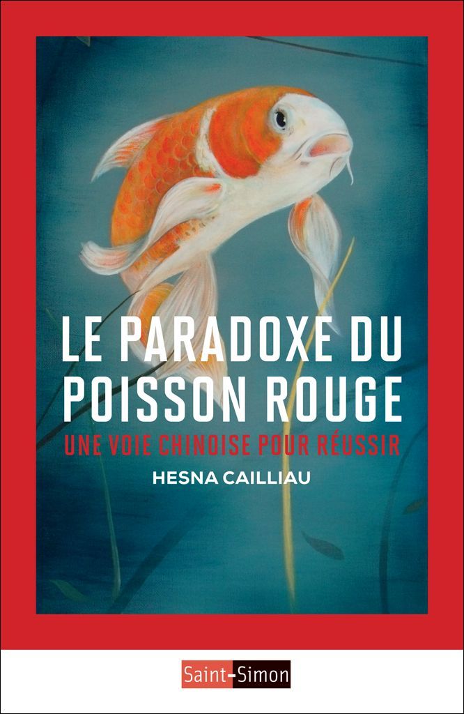 Le Paradoxe du poisson rouge: Une voie chinoise pour réussir