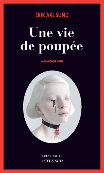 Une vie de poupée : Mélancolie grise