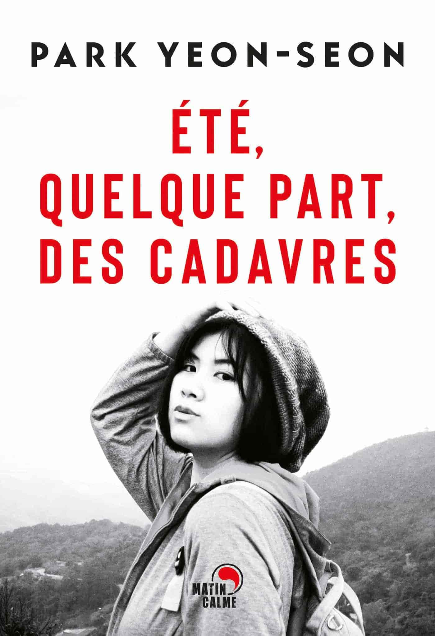 Eté, quelque part, des cadavres