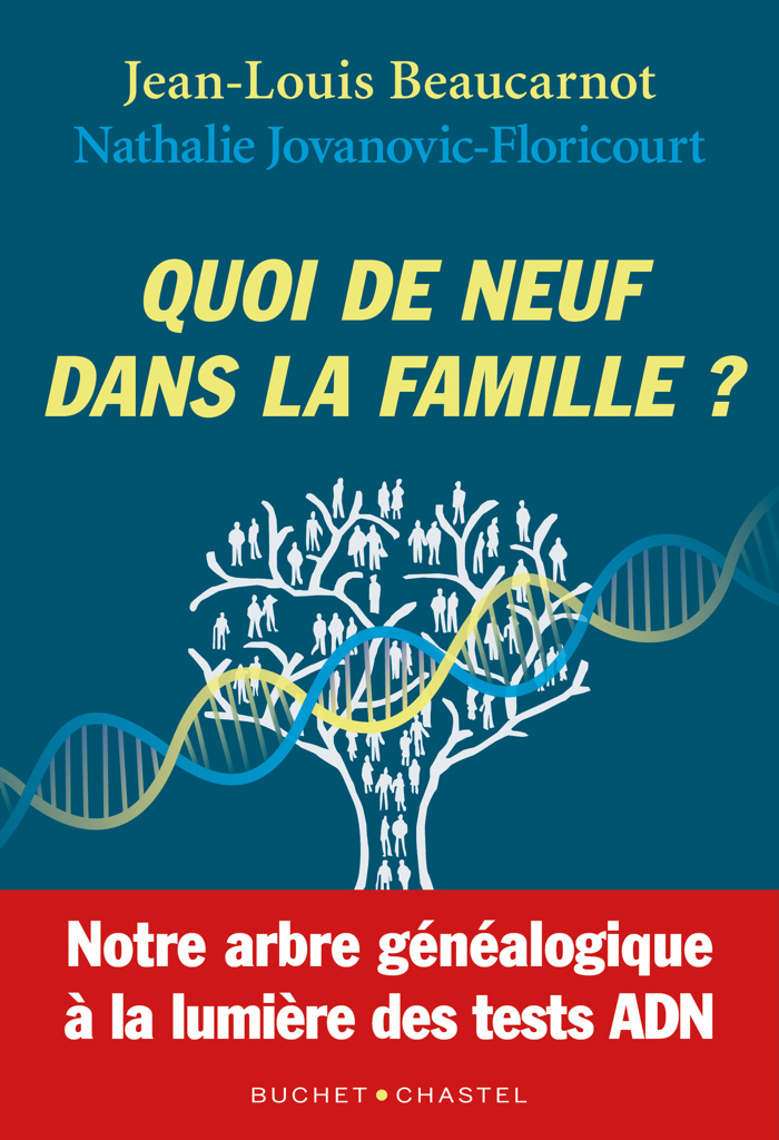 Quoi de neuf dans la famille?: Notre arbre généalogique à la lumiere des tests ADN