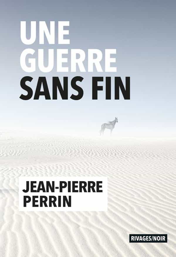 Une guerre sans fin