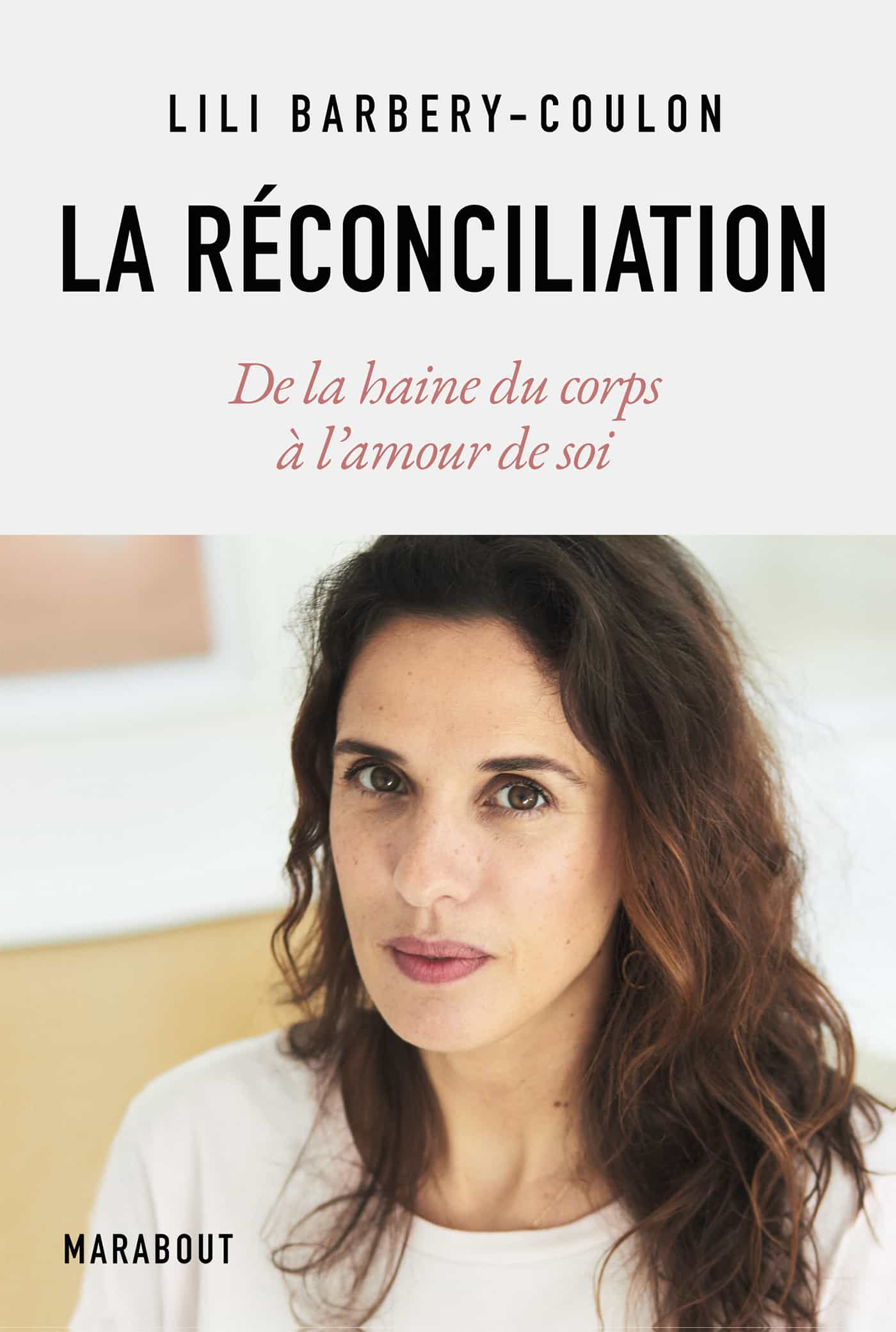 La réconciliation: De la haine du corps à l'amour de soi