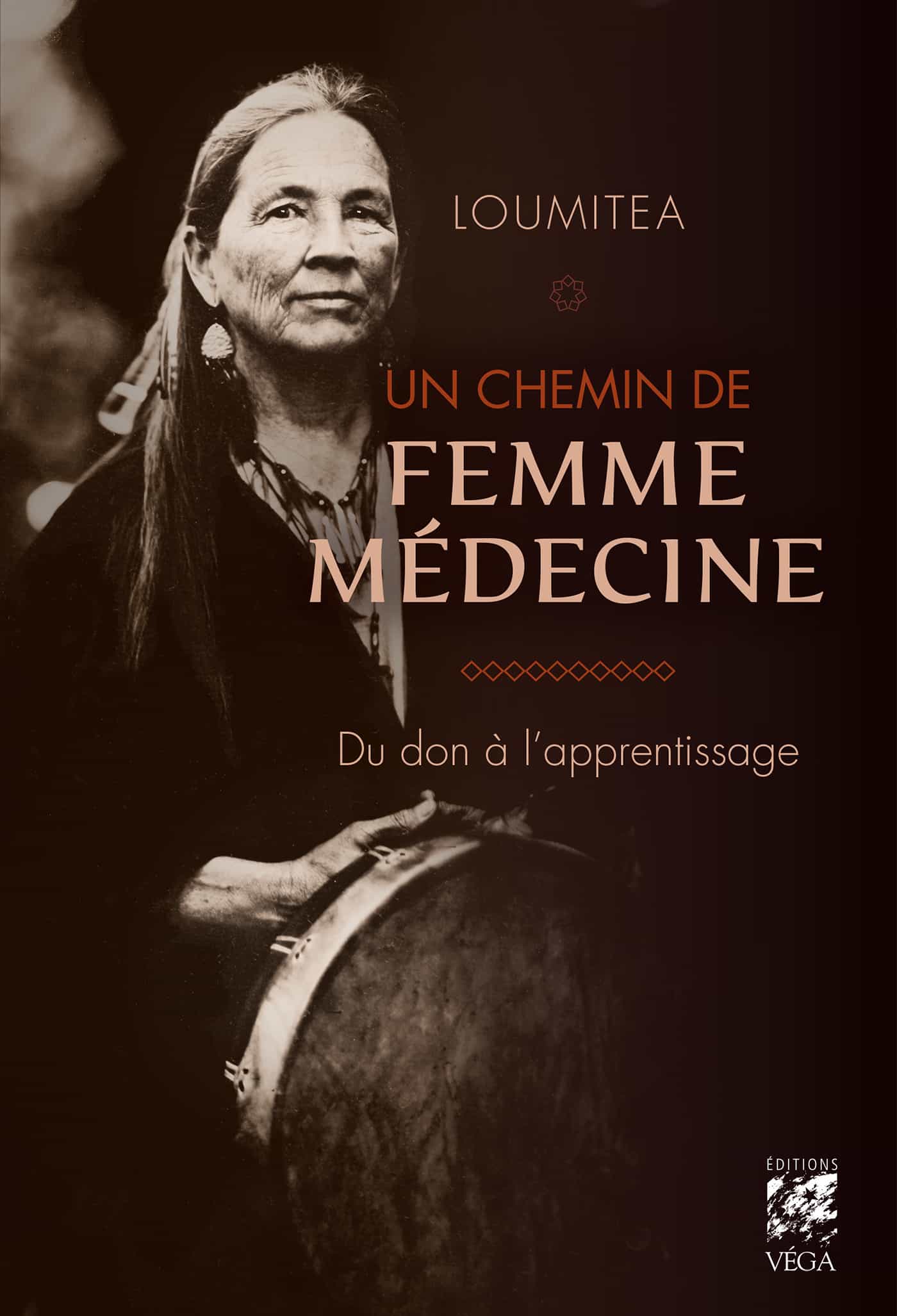 Un chemin de femme médecine: Du don à l'apprentissage
