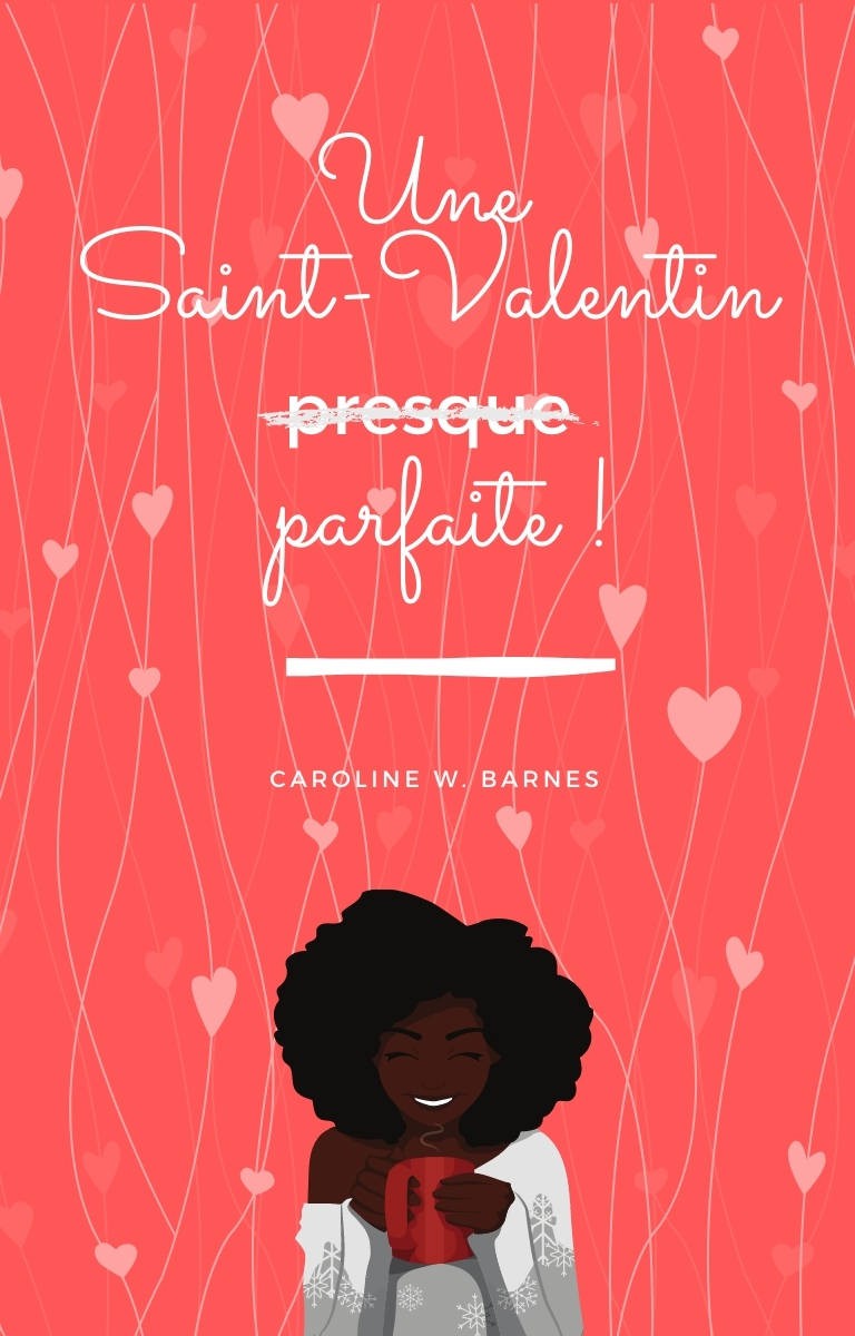 Une Saint-Valentin presque parfaite !