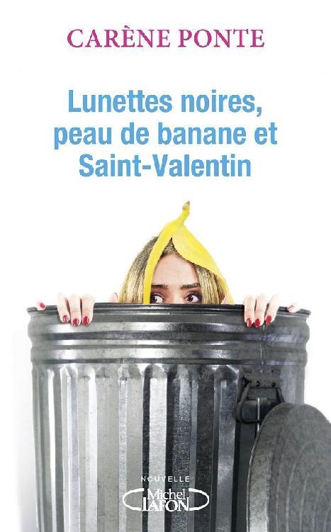 Lunettes noires, peau de banane et Saint-Valentin