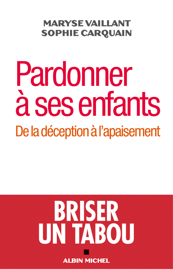 Pardonner à ses enfants: De la déception à l'apaisement
