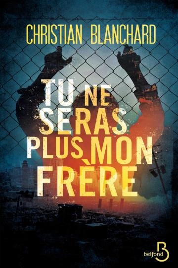 Tu ne seras plus mon frère