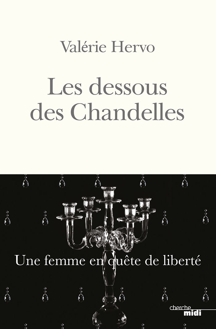 Les Dessous des Chandelles - Une femme en quête de liberté (French Edition)