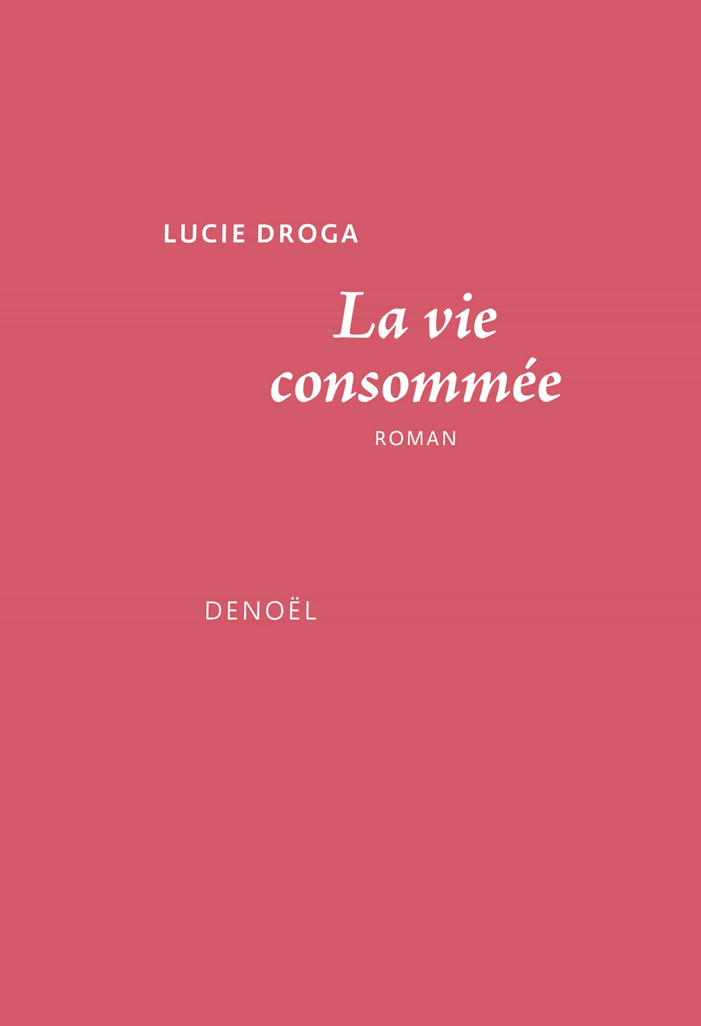 La Vie consommée